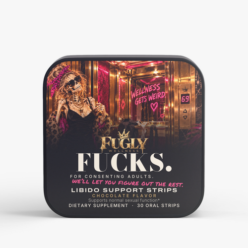 FUGLY FUCKS. Libido Support Strips
